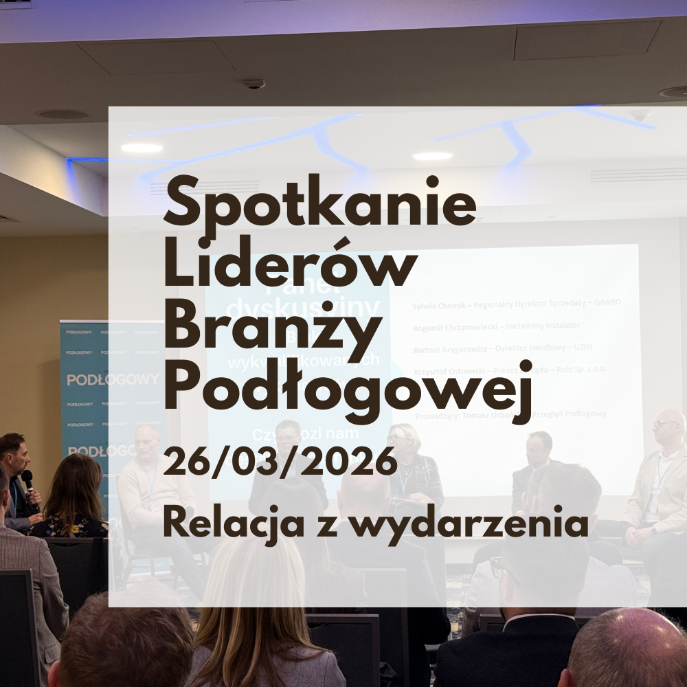 Spotkanie Liderów Branży Podłogowej